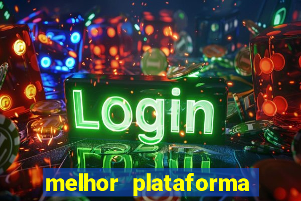 melhor plataforma de jogos para ganhar dinheiro